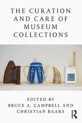 The Curation and Care of Museum Collections 1