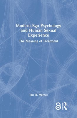 bokomslag Modern Ego Psychology and Human Sexual Experience