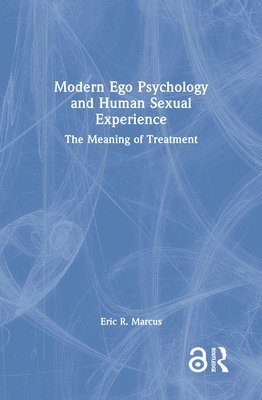 Modern Ego Psychology and Human Sexual Experience 1