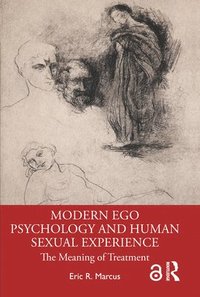 bokomslag Modern Ego Psychology and Human Sexual Experience