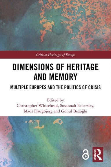 Christopher Whitehead, Susannah Eckersley, Mads Daugbjerg, Gönül Bozoğlu - Dimensions of Heritage and Memory, Inbunden