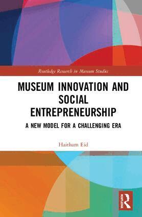 Haitham Eid - Museum Innovation and Social Entrepreneurship, Inbunden