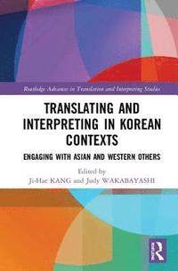 bokomslag Translating and Interpreting in Korean Contexts