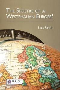 bokomslag The Spectre of a Westphalian Europe?