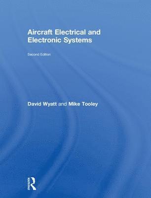 David Wyatt, Mike Tooley, UK) Wyatt, David (Gama Aviation, UK) Tooley, Mike (Brooklands College - Aircraft Electrical and Electronic Systems, Inbunden
