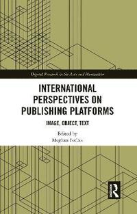 bokomslag International Perspectives on Publishing Platforms