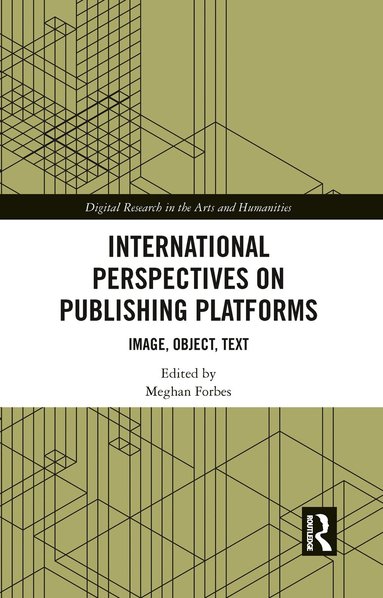 Meghan Forbes - International Perspectives on Publishing Platforms, Inbunden
