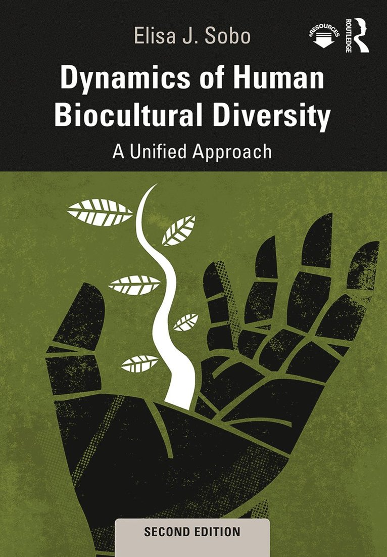 Elisa J. Sobo, Elisa J. (San Diego State University) Sobo - Dynamics of Human Biocultural Diversity, Inbunden