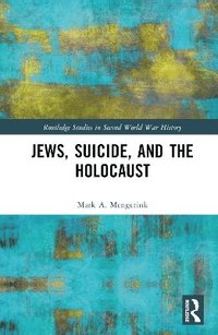 bokomslag Jews, Suicide, and the Holocaust