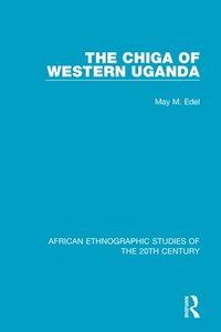 bokomslag The Chiga  of Western Uganda