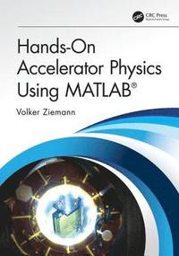 bokomslag Hands-On Accelerator Physics Using MATLAB