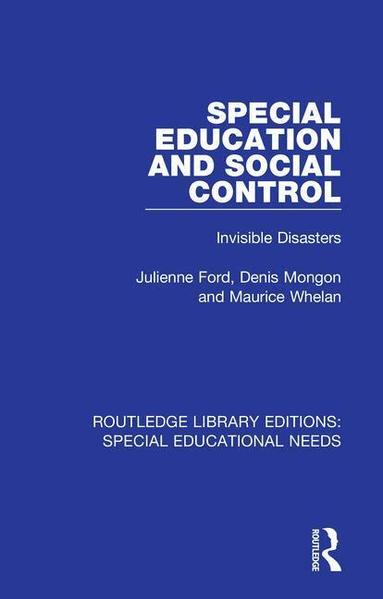 Julienne Ford, Denis Mongon, Maurice Whelan - Special Education and Social Control, Häftad