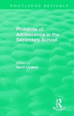 Problems of Adolescence in the Secondary School 1