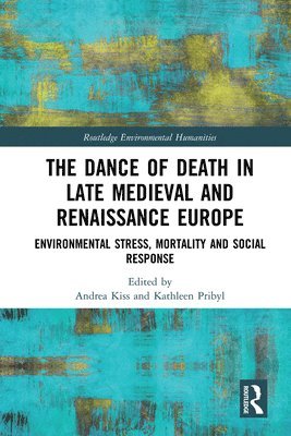 bokomslag The Dance of Death in Late Medieval and Renaissance Europe