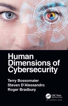 Steven D’Alessandro, Terry Bossomaier, Roger Bradbury, Steven D'Alessandro - Human Dimensions of Cybersecurity, Inbunden
