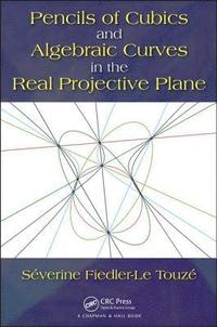 bokomslag Pencils of Cubics and Algebraic Curves in the Real Projective Plane