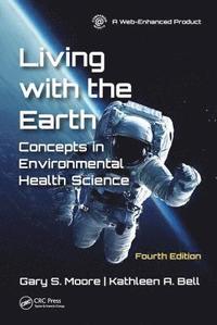bokomslag Living with the Earth, Fourth Edition