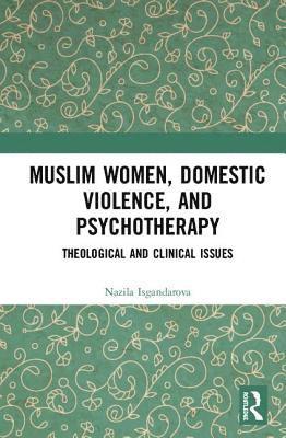 Muslim Women, Domestic Violence, and Psychotherapy 1