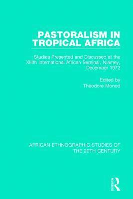 Pastoralism in Tropical Africa 1