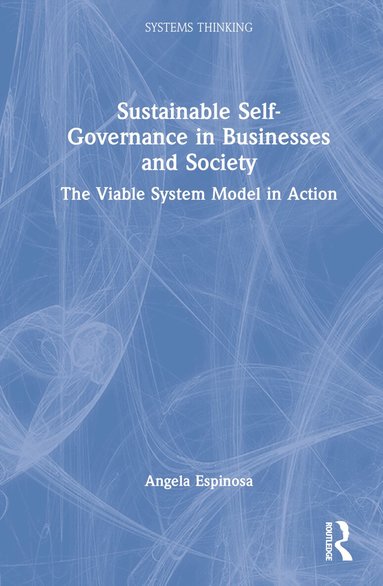 Angela Espinosa - Sustainable Self-Governance in Businesses and Society, Inbunden