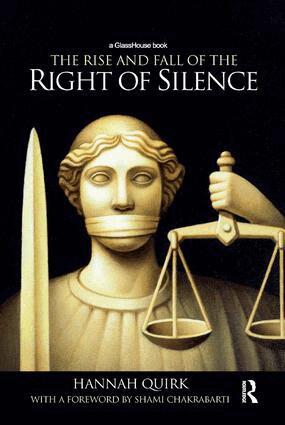 Hannah Quirk - Rise and Fall of the Right of Silence, Häftad