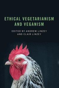 bokomslag Ethical Vegetarianism and Veganism