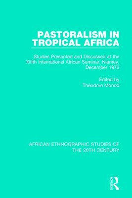 bokomslag Pastoralism in Tropical Africa