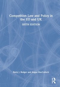 bokomslag Competition Law and Policy in the EU and UK