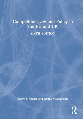 bokomslag Competition Law and Policy in the EU and UK