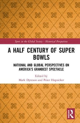 Peter Hopsicker, Mark Dyreson - Half Century of Super Bowls, Inbunden