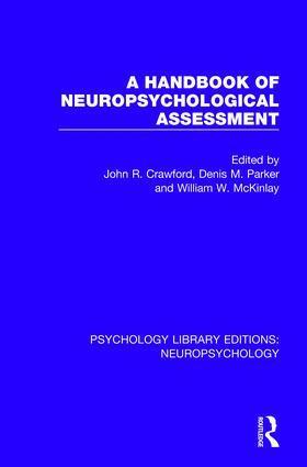 John R. Crawford, Denis M. Parker, William W. McKinlay - Handbook of Neuropsychological Assessment, Inbunden