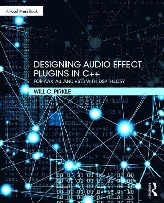 bokomslag Designing Audio Effect Plugins in C++