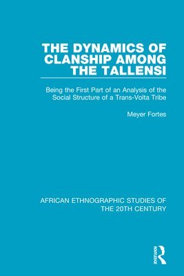 The Dynamics of Clanship Among the Tallensi 1