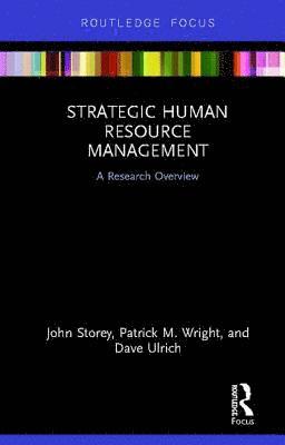 John Storey, Dave Ulrich - Strategic Human Resource Management: A Research Overview, Inbunden