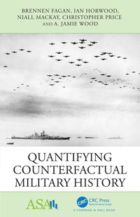 bokomslag Quantifying Counterfactual Military History