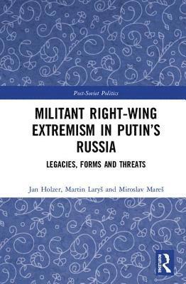 bokomslag Militant Right-Wing Extremism in Putins Russia