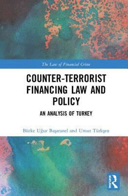 bokomslag Counter-Terrorist Financing Law and Policy