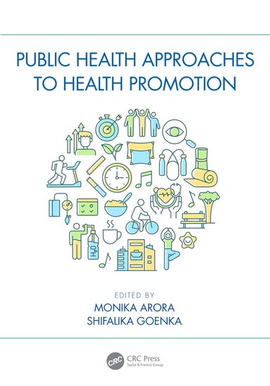 Monika Arora, Shifalika Goenka - Public Health Approaches to Health Promotion, Häftad