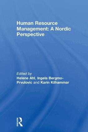 Helene Ahl, Ingela Bergmo-Prvulovic, Karin Kilhammar - Human Resource Management: A Nordic Perspective, Inbunden