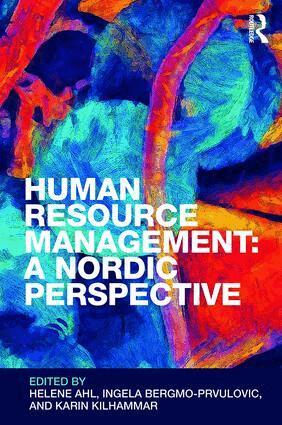 Helene Ahl, Ingela Bergmo-Prvulovic, Karin Kilhammar - Human Resource Management: A Nordic Perspective, Häftad