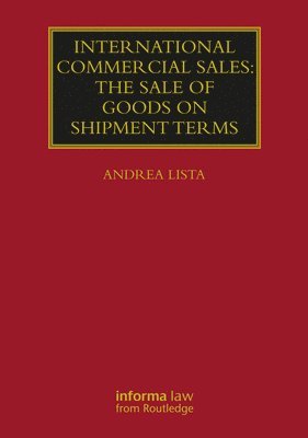 bokomslag International Commercial Sales: The Sale of Goods on Shipment Terms