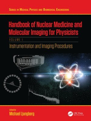 Handbook of Nuclear Medicine and Molecular Imaging for Physicists 1