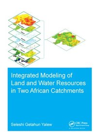 bokomslag Integrated Modeling of Land and Water Resources in Two African Catchments
