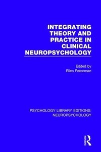 bokomslag Integrating Theory and Practice in Clinical Neuropsychology