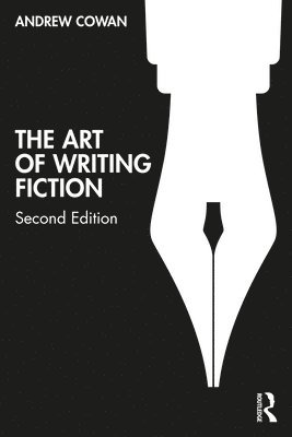Andrew Cowan - Art of Writing Fiction, Häftad