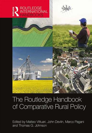 Matteo Vittuari, John Devlin, Marco Pagani, Thomas G. Johnson - Routledge Handbook of Comparative Rural Policy, Inbunden