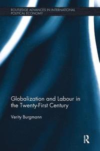 bokomslag Globalization and Labour in the Twenty-First Century