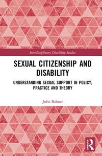 bokomslag Sexual Citizenship and Disability