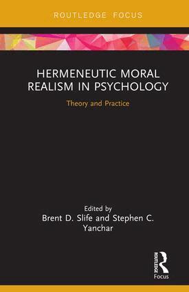 Brent D. Slife, Stephen Yanchar - Hermeneutic Moral Realism in Psychology, Inbunden