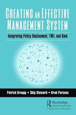 Patrick Graupp, Skip Steward, Brad Parsons - Creating an Effective Management System, Häftad